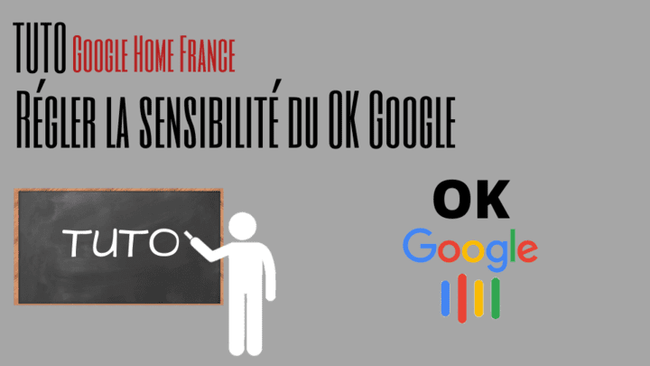Astuce Regler La Sensibilite Du Ok Google Google Home France