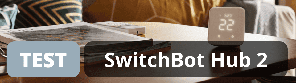Test : SwitchBot Hub 2